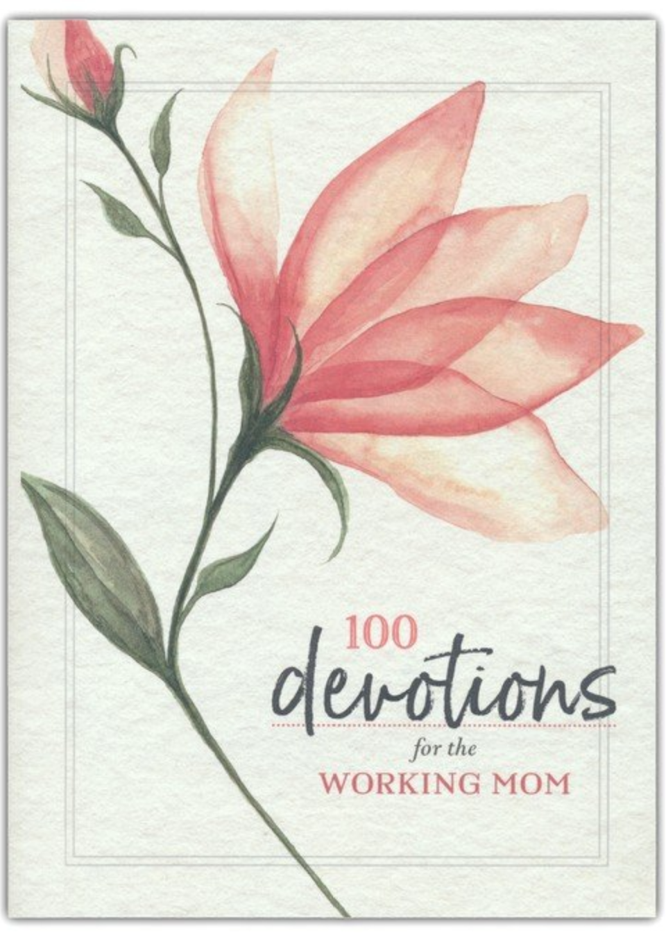 100 Devotions for Working Moms Book