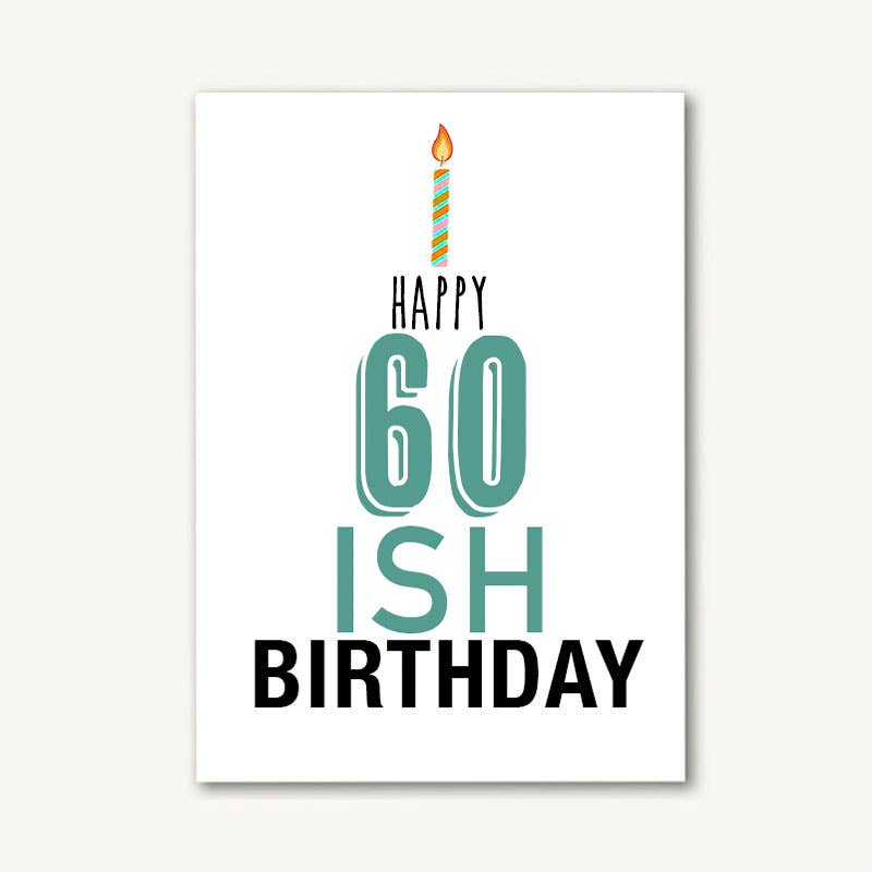 Happy 60ish Birthday Greeting Card