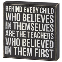 Teachers Believed  or Teacher For Fame Box Sign
