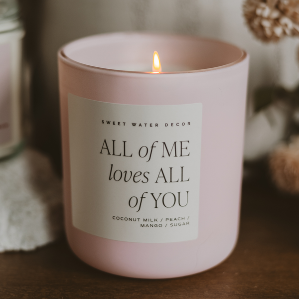 All of Me Loves All of You 15 oz Soy Candle, Matte Jar