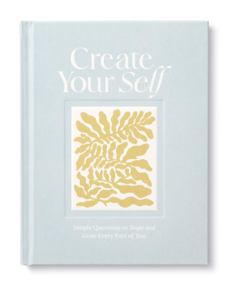 Create Your Self A Guided Journal to Shape and Grow Every Part of You