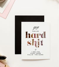 You Can Do Hard Shit - Funny Encouragement Greeting Card