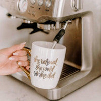 She Believed She Could Coffee Mug - Home Decor & Gifts