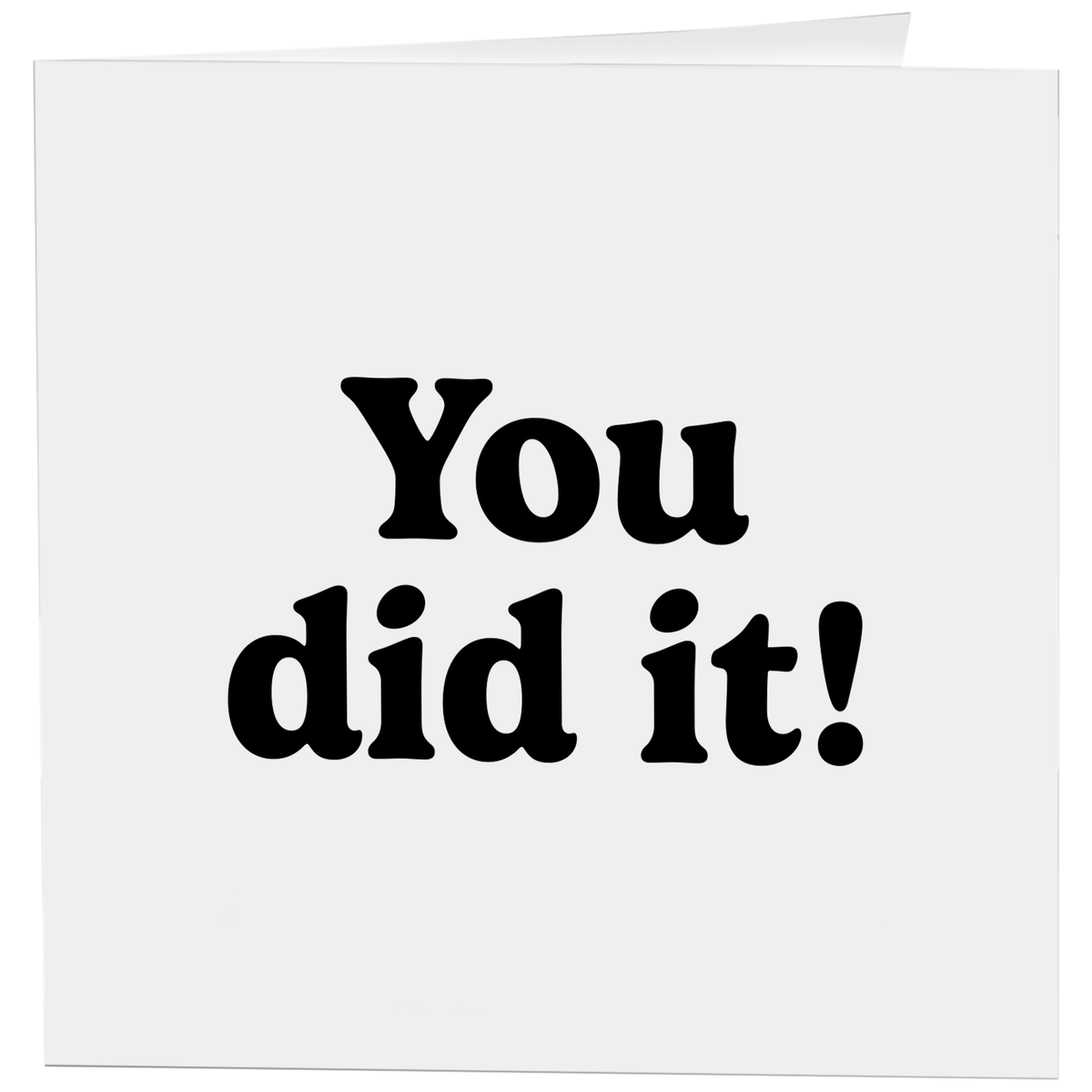You Did It! Greeting Cards
