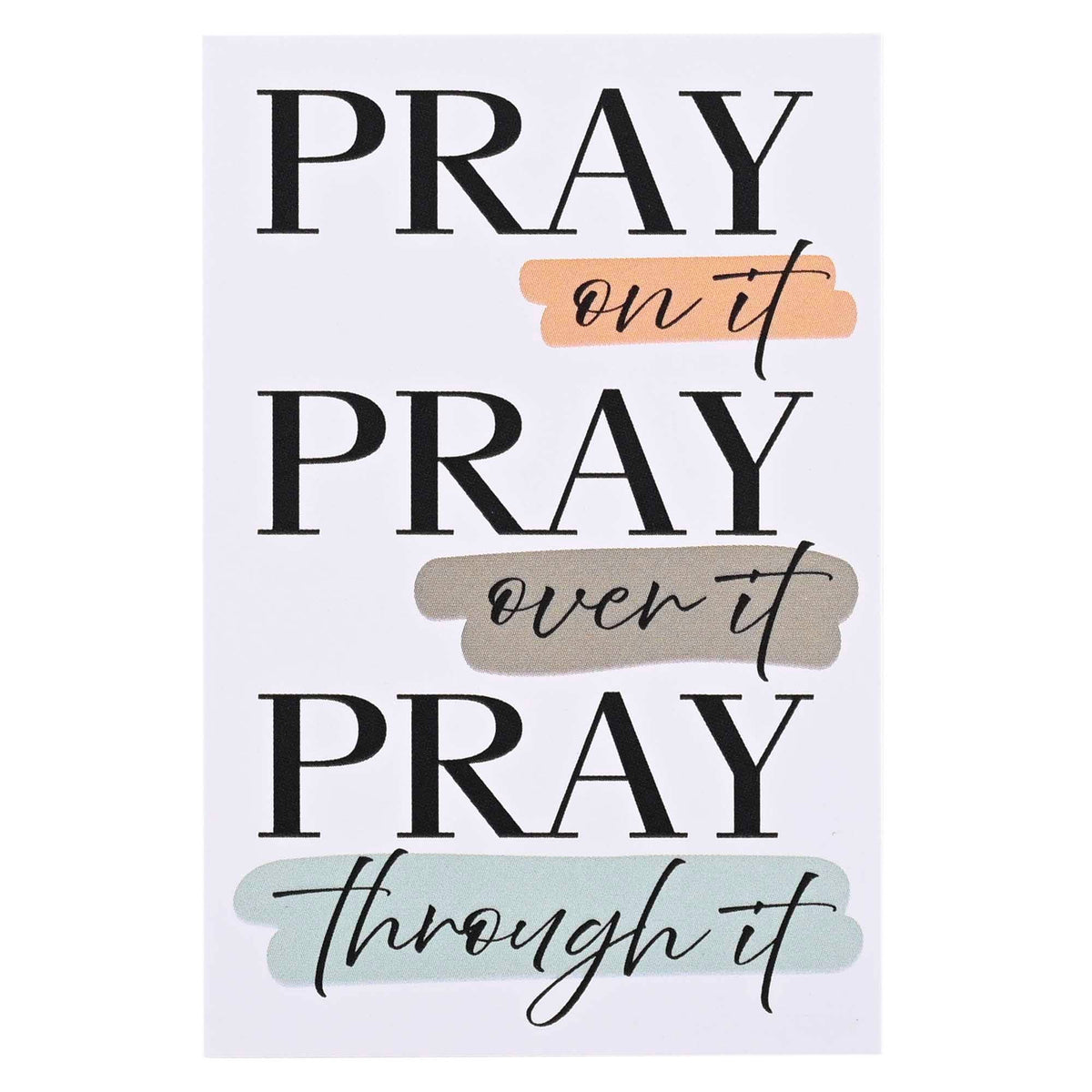 Itty Bitty Card "Pray On Over Through It"