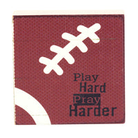 FOOTBALL 2 CHRONICLES 15:7 TABLETOP 3X3 Plaque