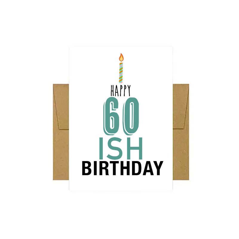 Happy 60ish Birthday Greeting Card