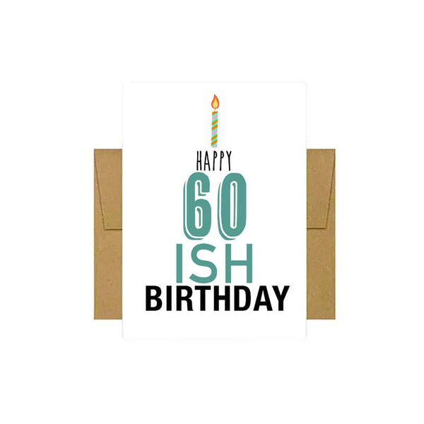 Happy 60ish Birthday Greeting Card