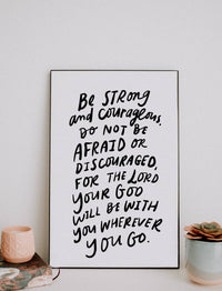 11x17 Be Strong and Courageous: Print Only