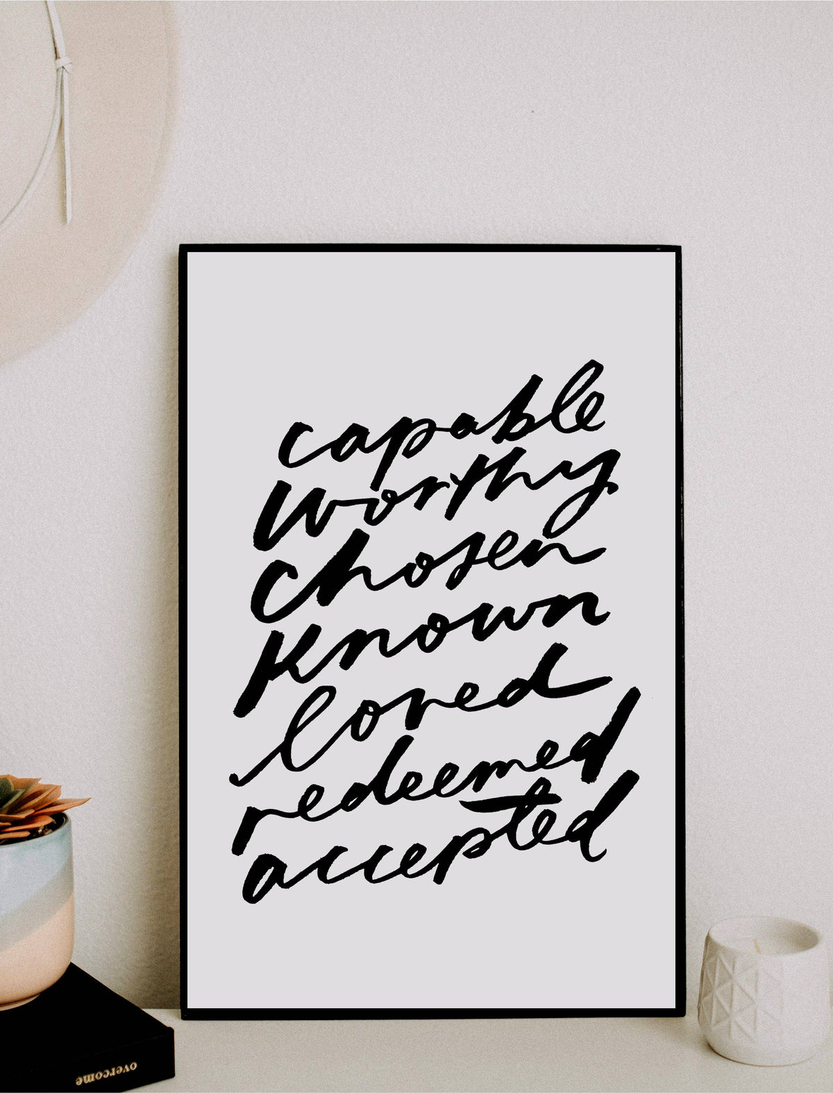 11x17 Capable, Worthy, Chosen: Print only