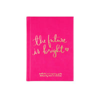 The Future is Bright Inspirational Journal