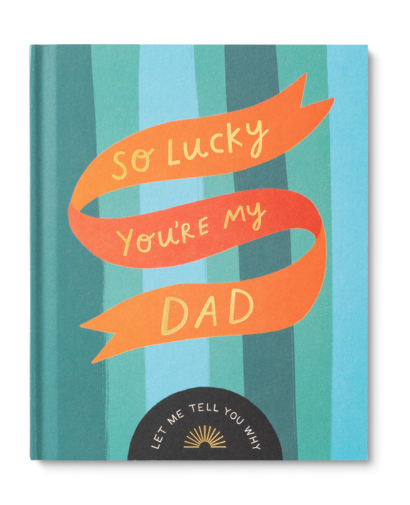 So Lucky You're My Dad A Customizable Fill-In Gift Boo