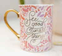 Mary Square - See Good In All Things- Ceramic Mug