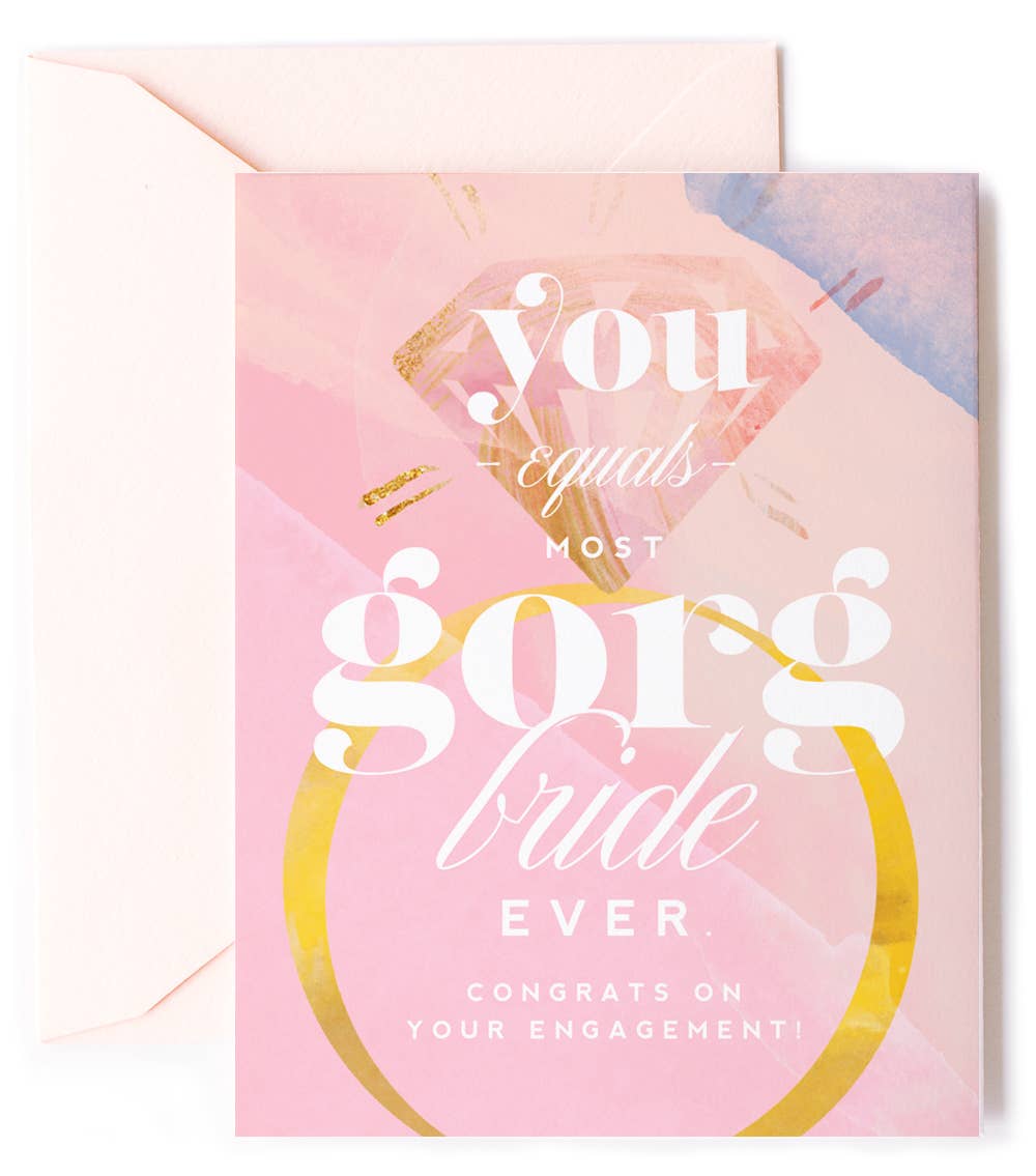 Most GORG Bride Ever - Congrats Engagement Greeting Card