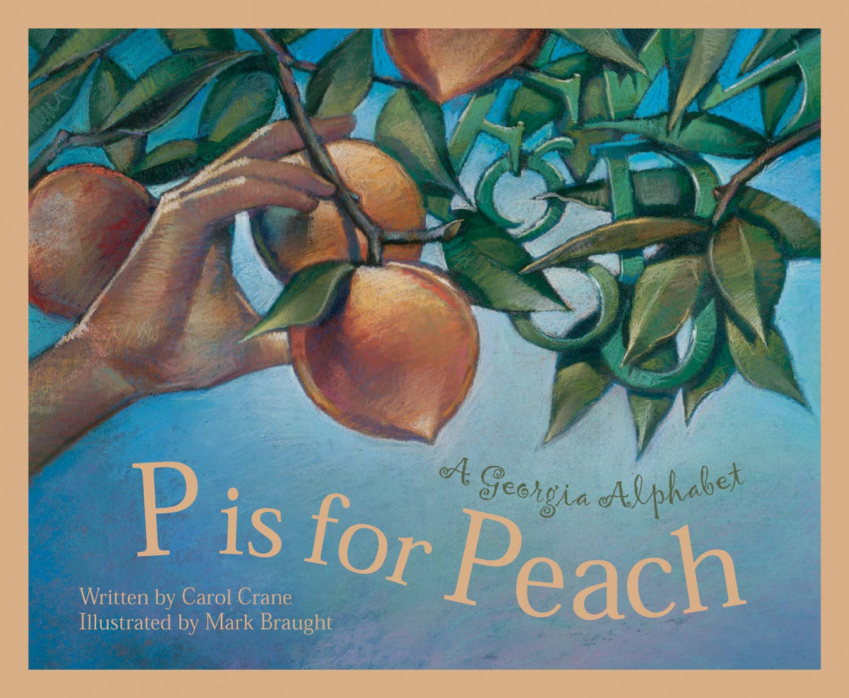 P is for Peach: A GEORGIA alphabet book