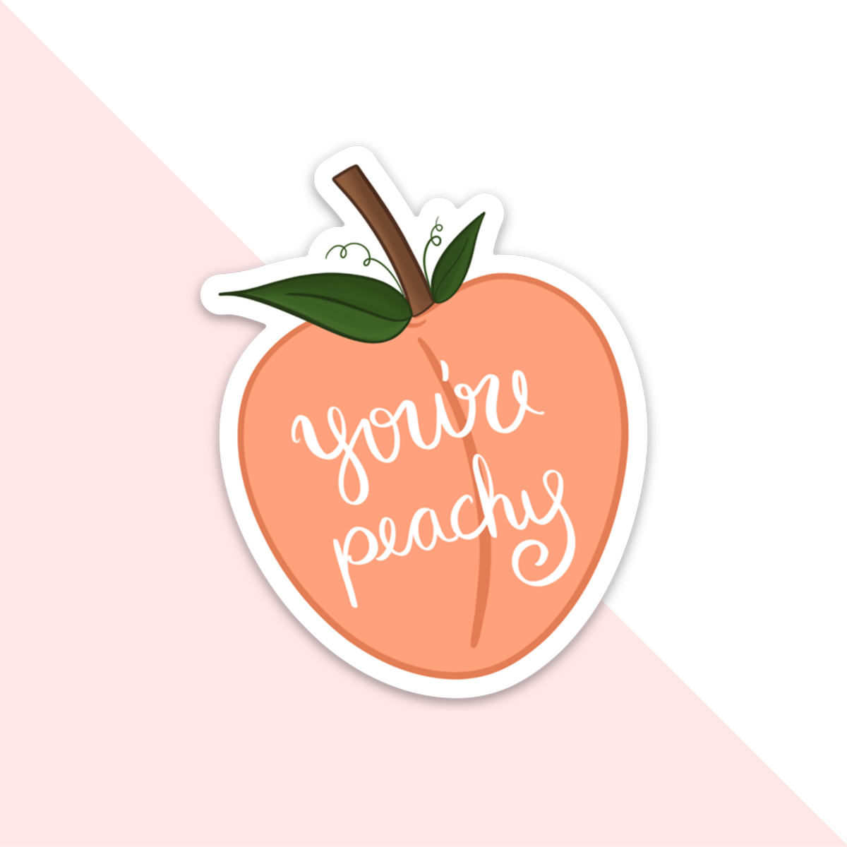 You're Peachy Sticker