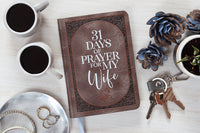 31 Days of Prayer for My Wife ( Gifts for Husbands)