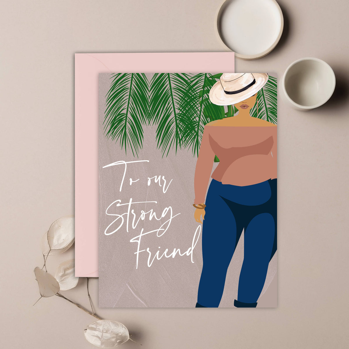 To Our Strong Friend Greeting Card
